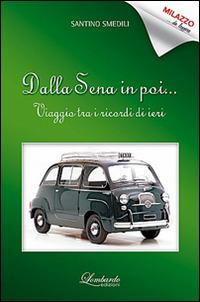 Dalla Sena in poi... Viaggio tra i ricordi di ieri - Santino Smedili - copertina