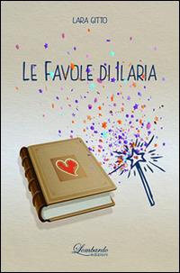 Le favole di Ilaria - Lara Gitto - copertina