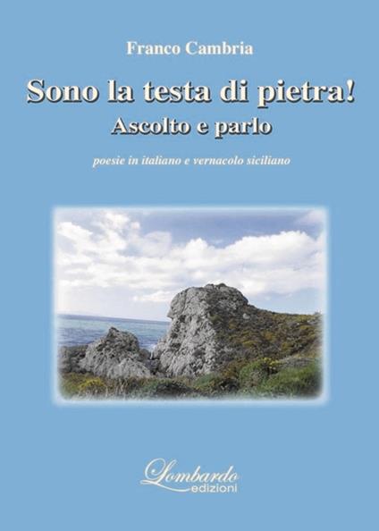 Sono la testa di pietra! Ascolto e parlo - Franco Cambria - copertina