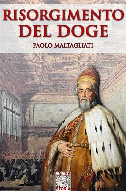 Risorgimento del Doge - Paolo Maltagliati - ebook