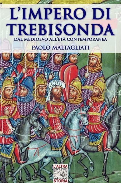 L’impero di Trebisonda - Paolo Maltagliati - ebook