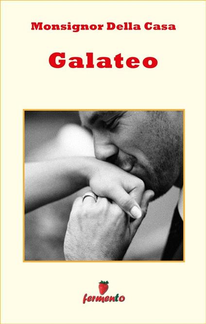 Galateo - Giovanni Della Casa - ebook