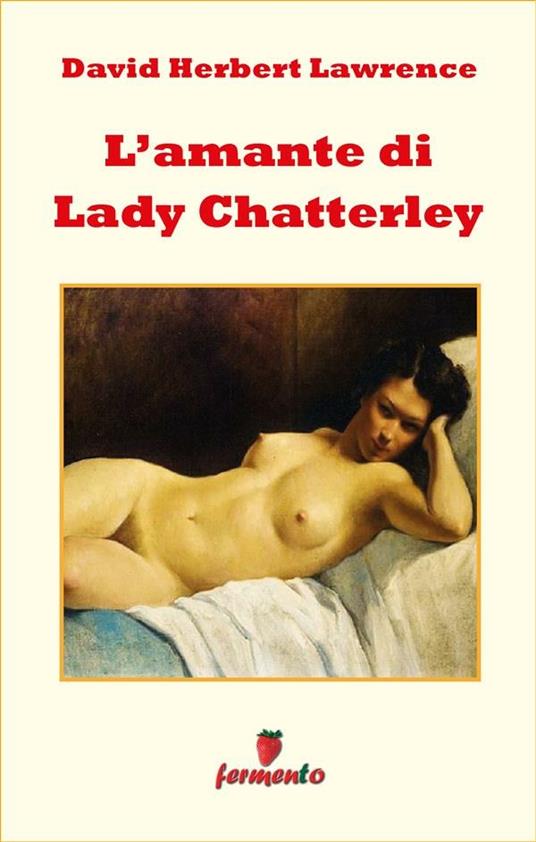 L' amante di lady Chatterley - D. H. Lawrence - ebook