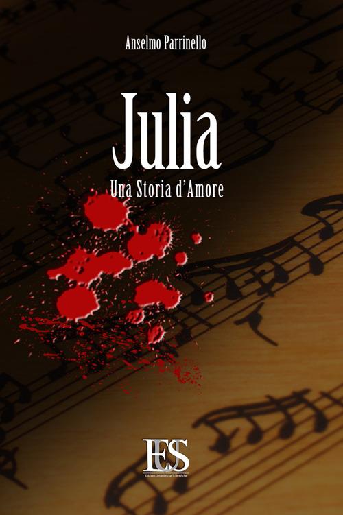 Julia. Una storia d'amore - Anselmo Parrinello - copertina