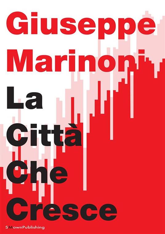 La Città Che Cresce - Giuseppe Marinoni - ebook