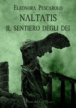 Naltatis. Il sentiero degli dei