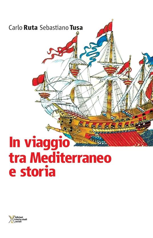 In viaggio tra Mediterraneo e storia - Carlo Ruta,Sebastiano Tusa - copertina