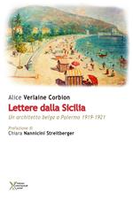 Lettere dalla Sicilia. Un architetto belga a Palermo 1919-1921