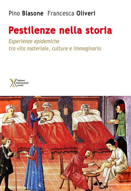 Le pestilenze nella storia. Esperienze epidemiche tra vita materiale culture e immaginario - Pino Blasone,Francesca Oliveri - copertina