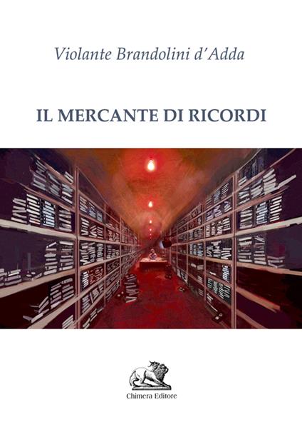 Il mercante di ricordi - Violante Brandolini D'Adda - copertina