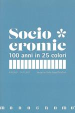 Sociocromie. 100 anni in 25 colori