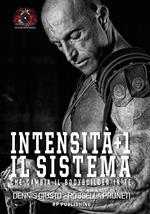 Intensità+1. Il sistema che cambia il bodybuilder in te