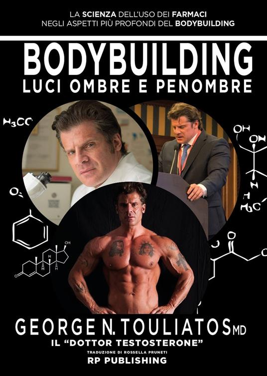 Bodybuilding. Luci ombre e penombre. La scienza dell'uso dei farmaci negli aspetti più profondi del bodybuilding - George Touliatos - copertina