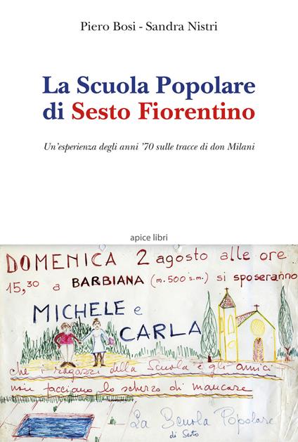 La scuola popolare di Sesto Fiorentino. Un'esperienza degli anni '70 sulle tracce di don Milani - Piero Bosi,Sandra Nistri - copertina