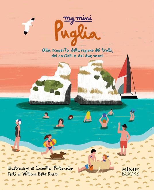 My mini Puglia. Alla scoperta della regione dei trulli, dei castelli e dei due mari - William Dello Russo - copertina