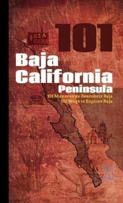 101 Baja California peninsula-101 maneras de descubrir Baja-101 ways to explore Baja - Félix Reyna Jaime,Giovanni Simeone - copertina
