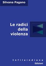 Le radici della violenza