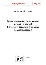 Quale giustizia per il minore autore di reato? I possibili percorsi educativi in ambito penale