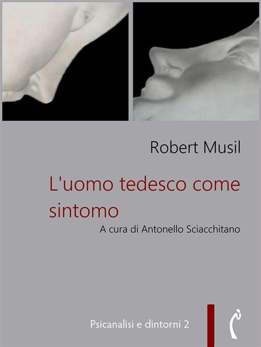 L' uomo tedesco come sintomo - Robert Musil,Antonello Sciacchitano - ebook