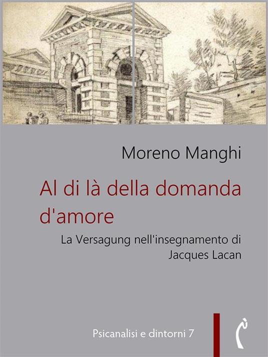 Al di là della domanda d'amore. La Versagung nell'insegnamento di Jacques Lacan - Moreno Manghi - ebook