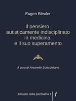 Il pensiero autisticamente indisciplinato in medicina e il suo superamento