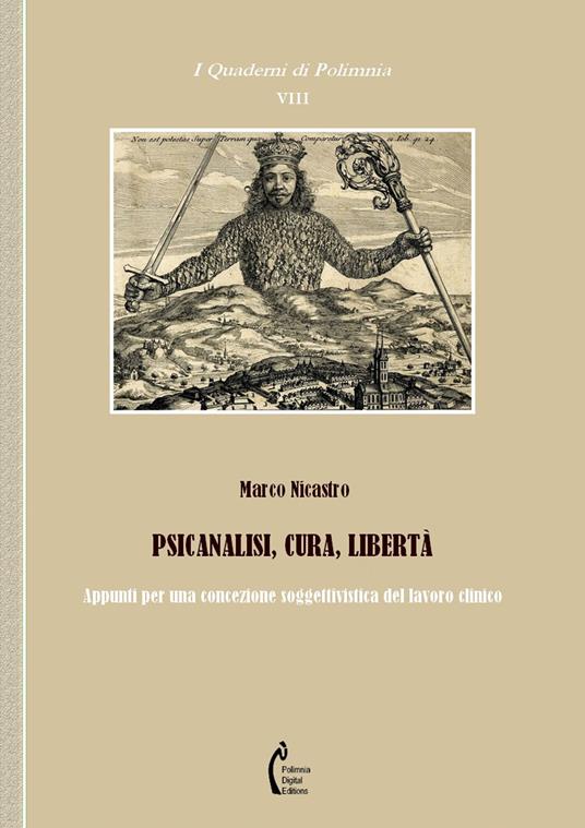 Psicanalisi, cura, libertà. Appunti per una concezione soggettivistica del lavoro clinico - Marco Nicastro - ebook