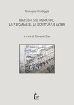 Dialoghi sul romanzo, la psicanalisi, la scrittura e altro