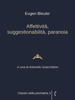 Affettività, suggestionabilità, paranoia