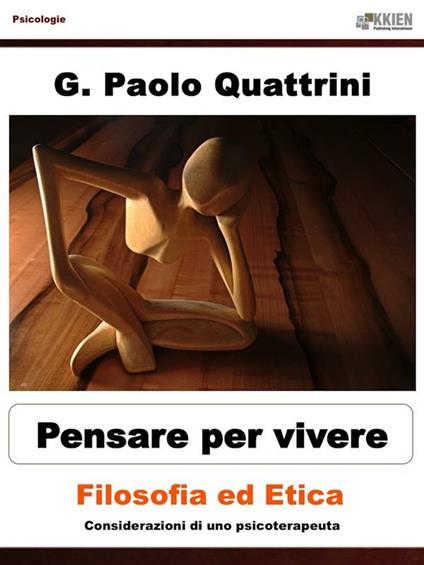 Pensare per vivere. Filosofia ed etica - G. Paolo Quattrini - ebook