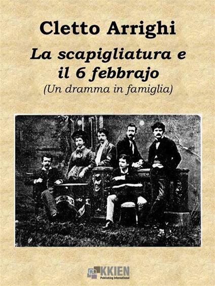 La scapigliatura e il 6 febbrajo - Cletto Arrighi - ebook