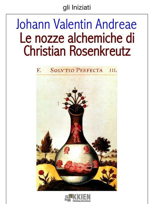 Le nozze alchemiche di Christian Rosenkreutz - Johann Valentin Andreae - ebook