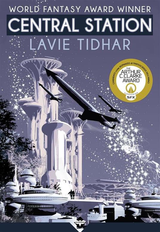 Central Station - Lavie Tidhar,Davide Mana - ebook