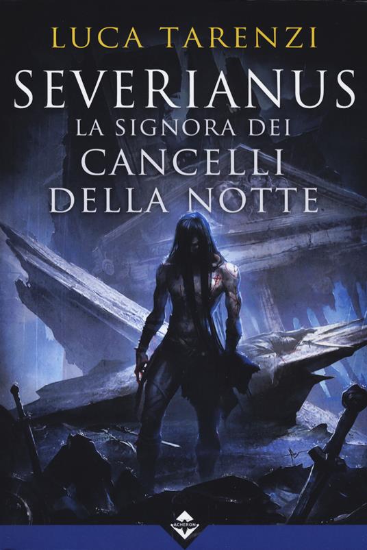 Severianus. La signora dei cancelli della notte - Luca Tarenzi - copertina