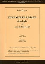 Diventare umani. Antologia di scritti filosofici