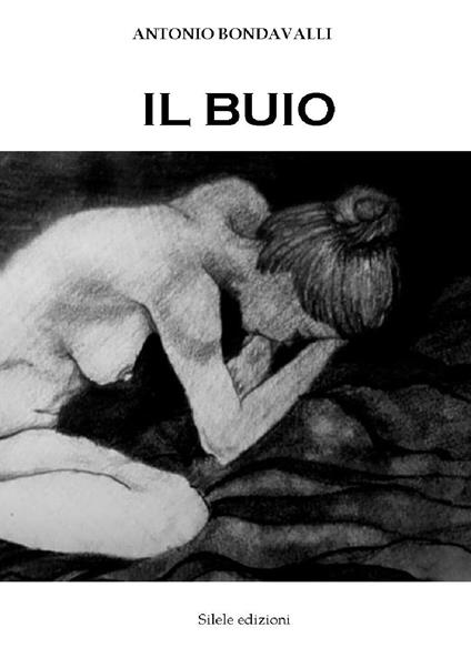 Il buio - Antonio Bondavalli - copertina