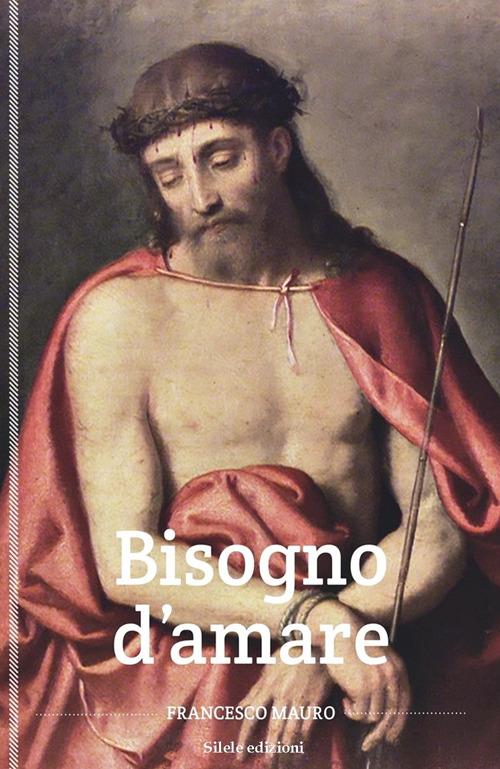 Bisogno d'amare - Francesco Mauro - copertina