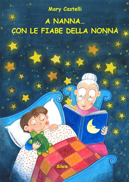 A nanna... Con le fiabe della nonna - Mary Castelli - copertina