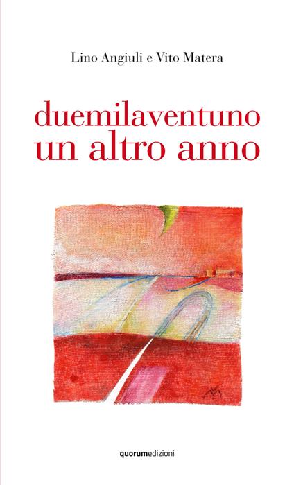 Duemilaventuno un altro anno - Lino Angiuli,Vito Matera - copertina