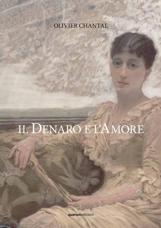 Il denaro e l’amore - Olivier Chantal - copertina