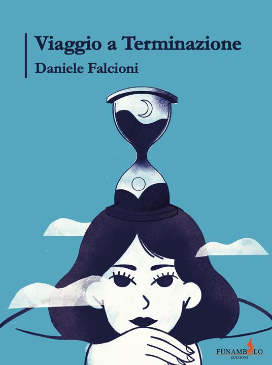 Viaggio a terminazione - Daniele Falcioni - ebook