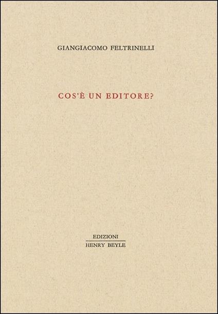 Cos'è un editore? - Giangiacomo Feltrinelli - copertina