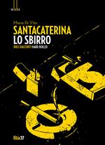 Santacaterina lo sbirro. Dieci racconti hard boiled