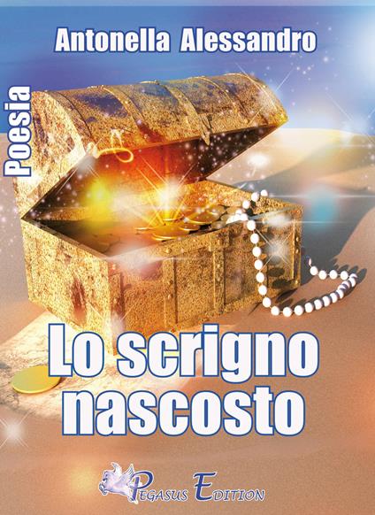 Lo scrigno nascosto - Antonella Alessandro - copertina