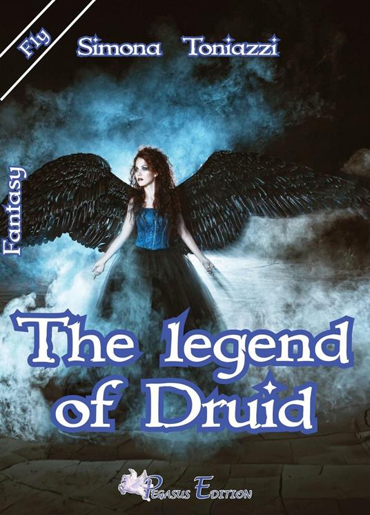 The legend of Druid - Simona Toniazzi - copertina