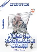 L' uomo che sussurrava ai carrelli