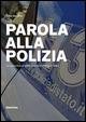 Parola alla polizia. La comunicazione efficace nella Polizia di Stato