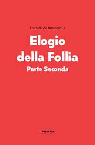 Image of Elogio della follia. Parte seconda