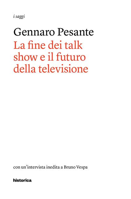 La fine dei talk show e il futuro della televisione - Gennaro Pesante - copertina