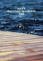 Racconti in libertà. Sud