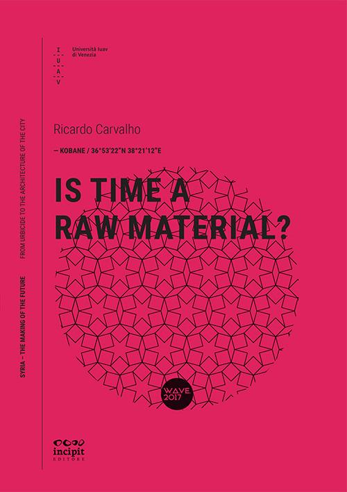 Is time a raw material? - Ricardo Carvalho - copertina